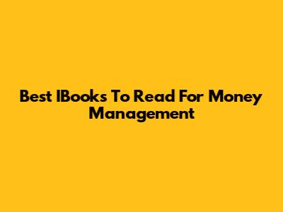 Best IBooks To Read For Money Management