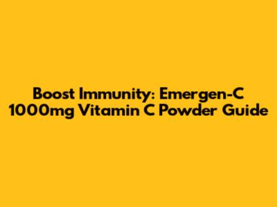 Boost Immunity: Emergen-C 1000mg Vitamin C Powder Guide