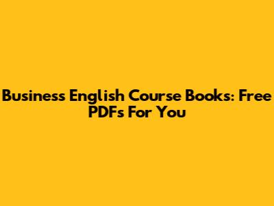 Business English Course Books: Free PDFs For You