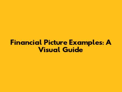 Financial Picture Examples: A Visual Guide