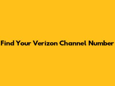 Find Your Verizon Channel Number