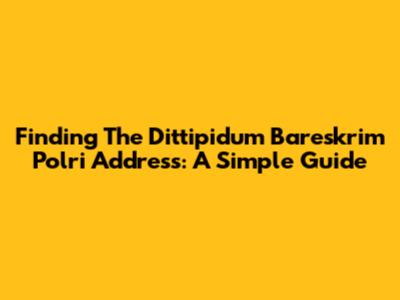 Finding The Dittipidum Bareskrim Polri Address: A Simple Guide