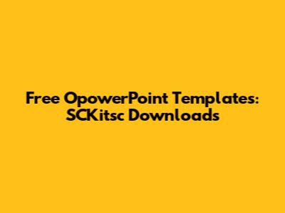 Free OpowerPoint Templates: SCKitsc Downloads