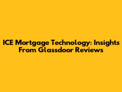 ICE Mortgage Technology: Insights From Glassdoor Reviews