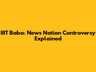 IIIT Baba: News Nation Controversy Explained