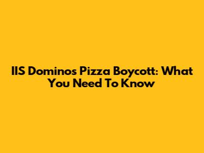 IIS Domino's Pizza Boycott: What You Need To Know
