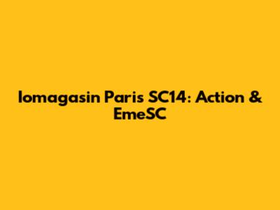 Iomagasin Paris SC14: Action & EmeSC