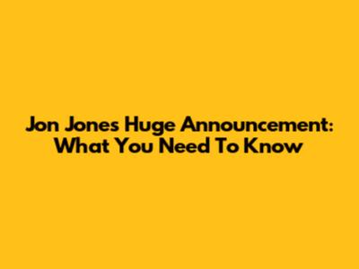 Jon Jones' Huge Announcement: What You Need To Know