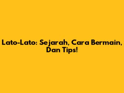 Lato-Lato: Sejarah, Cara Bermain, Dan Tips!