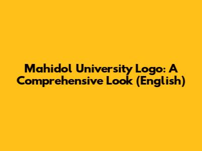 Mahidol University Logo: A Comprehensive Look (English)