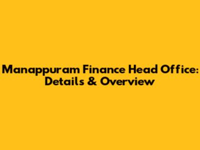Manappuram Finance Head Office: Details & Overview