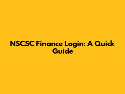NSCSC Finance Login: A Quick Guide
