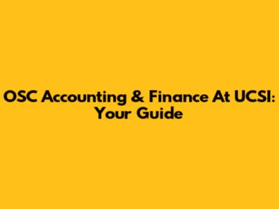 OSC Accounting & Finance At UCSI: Your Guide