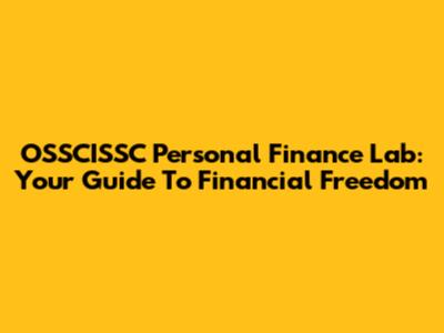 OSSCISSC Personal Finance Lab: Your Guide To Financial Freedom