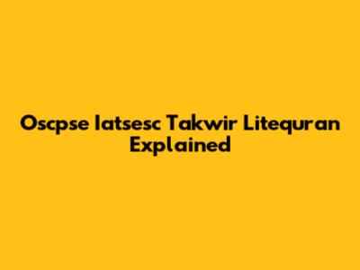 Oscpse Iatsesc Takwir Litequran Explained