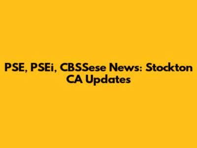 PSE, PSEi, CBSSese News: Stockton CA Updates
