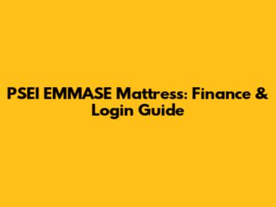 PSEI EMMASE Mattress: Finance & Login Guide