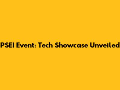 PSEI Event: Tech Showcase Unveiled