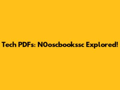 Tech PDFs: N0oscbookssc Explored!