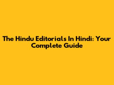 The Hindu Editorials In Hindi: Your Complete Guide
