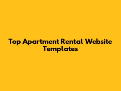 Top Apartment Rental Website Templates