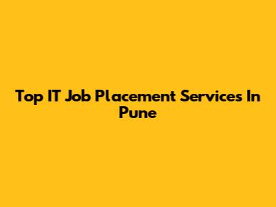 Top IT Job Placement Services In Pune