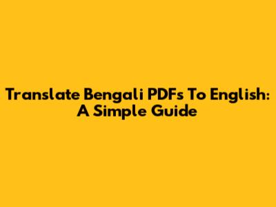 Translate Bengali PDFs To English: A Simple Guide